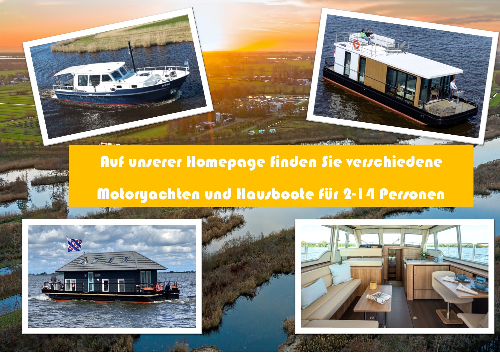 Hausboote und Motoryachten in Holland oder Deutschland